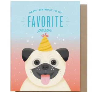 Favourite Person Pug Birthday Card