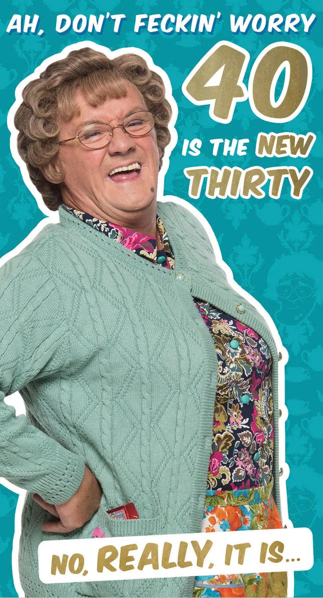Mrs Brown's Boys Age 40 Birthday Card