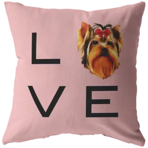 Yorkshire Terrier - LOVE Pillow